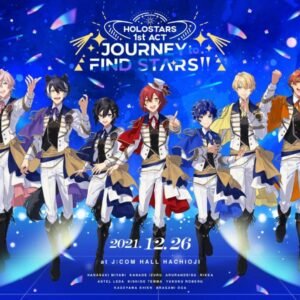 [EN] HOLOSTARS 1st ACT "JOURNEY to FIND STARS !!" Supported By Bushiroad [Go To Event]