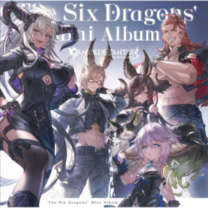 [CD] The Six Dragons' Mini Album ~GRANBLUE FANTASY~