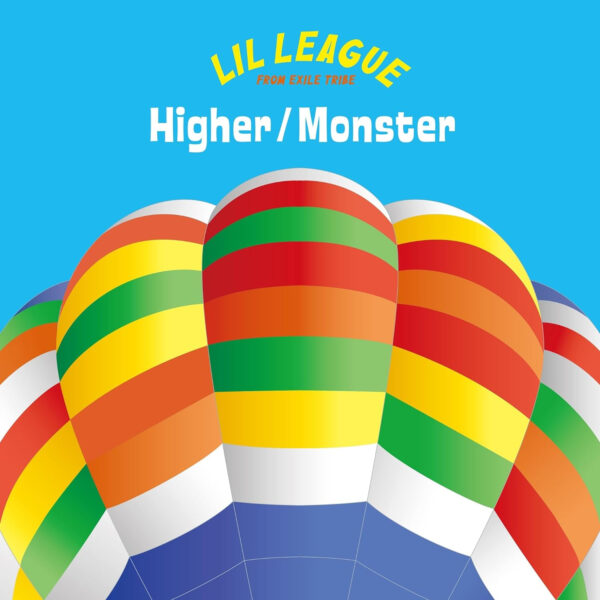 [CD+DVD] LIL LEAGUE from EXILE TRIBE - Higher / Monster