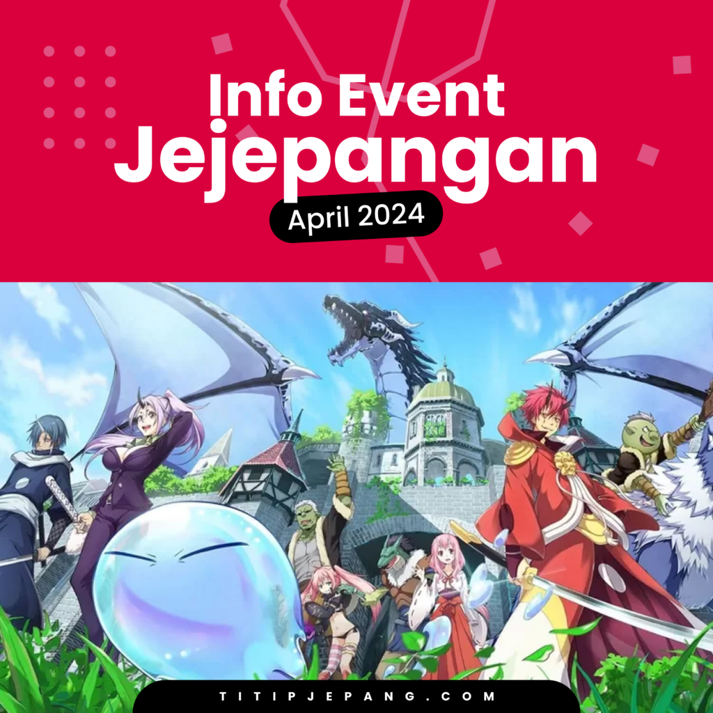Event Jejepangan April 2024 Jabodetabek - TITIP JEPANGTITIP JEPANG