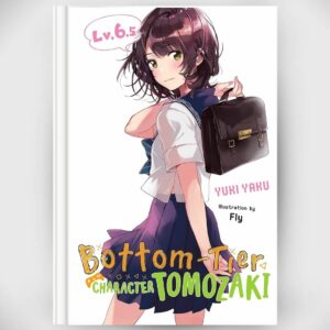Light Novel Bottom-Tier Character Tomozaki Vol.7 (Yen On) Asli by Yuuki Yaku