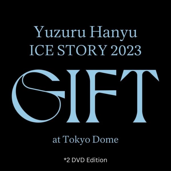 [Pre-Order] Yuzuru Hanyu ICE STORY 2023 "GIFT" at Tokyo Dome 2 DVD Eksklusif