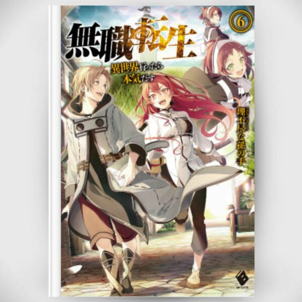 [Light Novel] Novel Mushoku Tensei 6 Rifujin na Magonote (Bahasa Jepang) Asli by Rifujin na Magonote