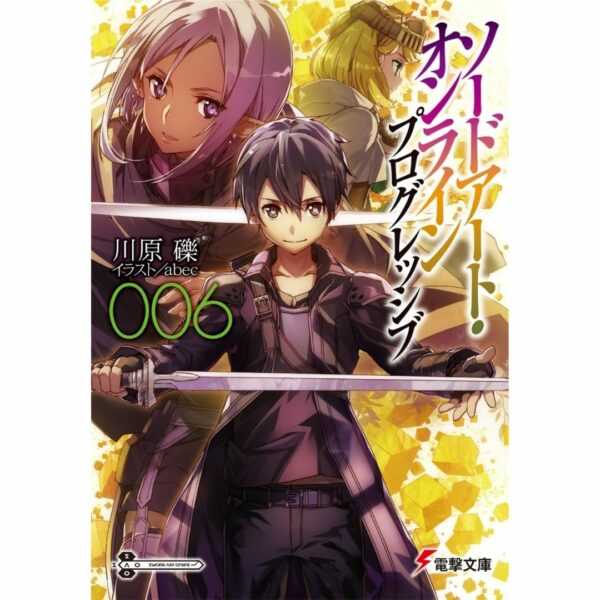 [LN] Light Novel Sword Art Online Progressive 6 (Bahasa jepang) Asli by Reki Kawahara