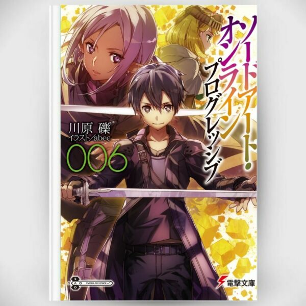 [LN] Light Novel Sword Art Online Progressive 6 (Bahasa jepang) Asli by Reki Kawahara