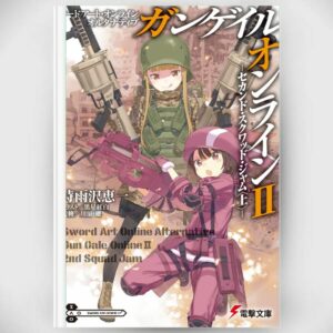 [LN] Light Novel SAO Alternative Gun Gale Online 2 2nd Squad Jam: Start (Sword Art Online Alternative GGO) Asli by Keiichi Shigsawa