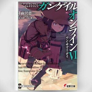 [LN] Light Novel SAO Alternative Gun Gale Online 6: One Summer Day (Sword Art Online Alternative GGO) Asli by Keiichi Shigsawa