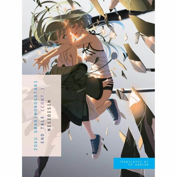 [LN] Light Novel Zoku Owarimonogatari (Bahasa Jepang) (292p) Asli by Ishin Nishio