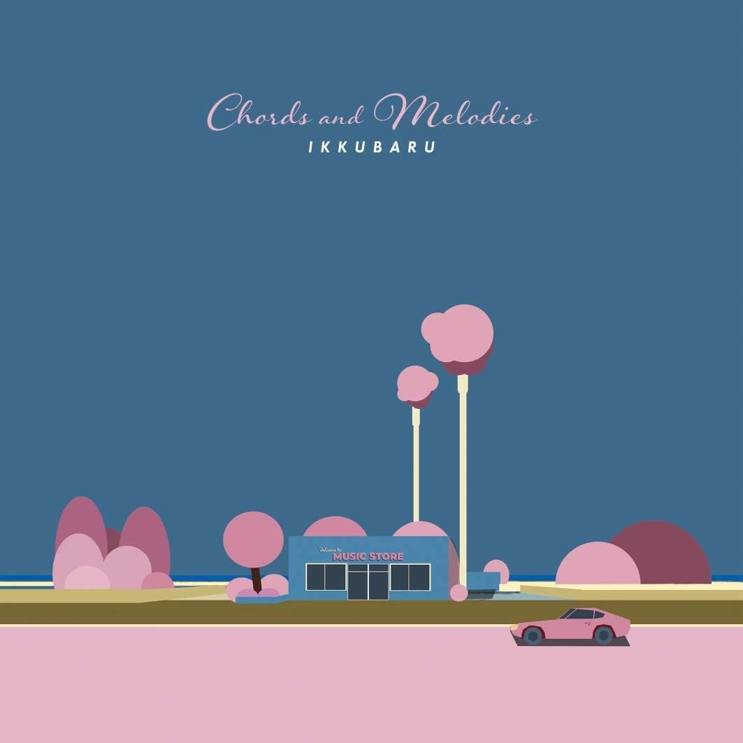 Chords and Melodies - IKKUBARU