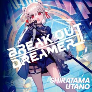 CD Shiraku Utano BREAK OUT DREAMER dengan Bonus Can Badge Eksklusif