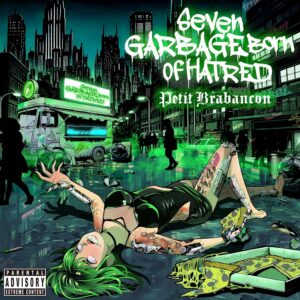 Petit Brabancon - 2nd EP Seven Garbage Born of Hatred