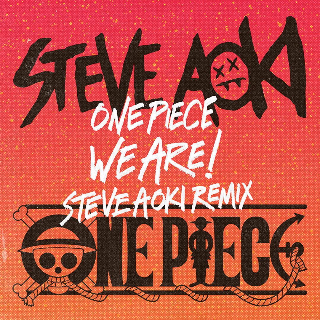 BLOG-Steve Aoki Rilis Remix "We Are!" ONE PIECE