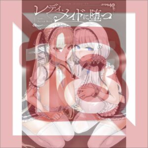 [R18] Doujinshi Azur Lane – A Lady Falls into the Role of a Maid