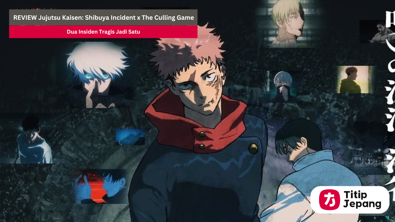 Review Jujutsu Kaisen: Shibuya Incident x The Culling Game