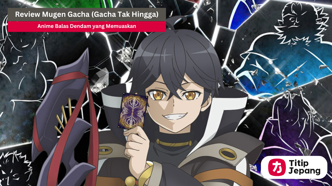 Tinjau Mugen Gacha
