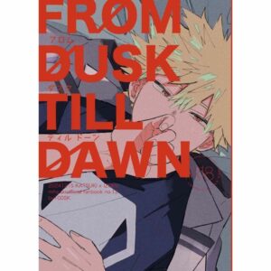 Doujin My Hero Academia FROM DUSK TILL DAWN B5 52p Drama KatsuDeku